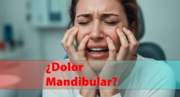 ¿Tienes dolor mandibular?