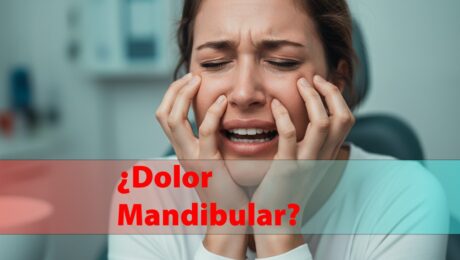 ¿Tienes dolor mandibular?