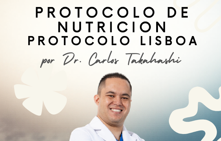 Guia Alimentación Protocolo Lisboa Dr Carlos Takahashi Guia Alimentación Protocolo Lisboa Dr Carlos Takahashi